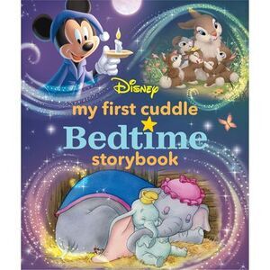 My First Disney Cuddle Bedtime Storybook -- Disney Books